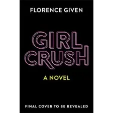  Girlcrush – Florence Given idegen nyelvű könyv