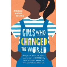  Girls Who Changed the World – Michelle McCann idegen nyelvű könyv
