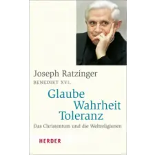  Glaube - Wahrheit - Toleranz – Joseph Ratzinger idegen nyelvű könyv