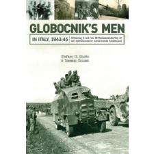  Globocnik's Men in Italy, 1943-45 – Stefano Di Giusto,Tommaso Chiussi idegen nyelvű könyv