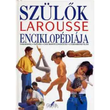 Glória Kiadó Szülők Larousse enciklopédiája - Terhesség, szülés, csecsemőgondozás, gyermeknevelés antikvárium - használt könyv