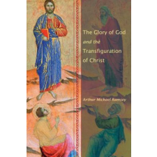  Glory of God and the Transfiguration of Christ – Arthur Michael Ramsey idegen nyelvű könyv
