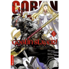  Goblin Slayer! 05 – Kumo Kagyu,Kousuke Kurose,Noboru Kannatuki idegen nyelvű könyv
