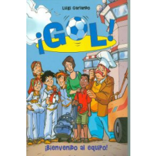  Gol 17. Bienvenido al equipo – LUIGI GARLANDO idegen nyelvű könyv