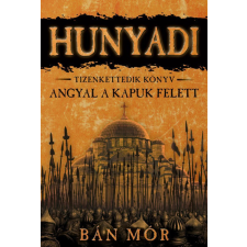 Gold Book Angyal a kapuk felett - Hunyadi tizenkettedik könyv regény