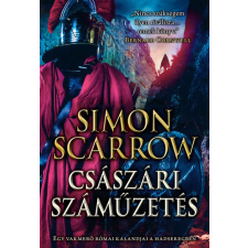 Gold Book Simon Scarrow - Császári száműzetés - Egy vakmerő római kalandjai a hadseregben regény
