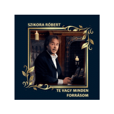Gold Szikora Róbert - Te vagy minden forrásom (CD) rock / pop