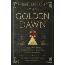  Golden Dawn – Israel Regardie,John Michael Greer idegen nyelvű könyv