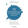 Goldmann 111 Arbeitgeberfragen im Vorstellungsgespräch | Elke Eßmann