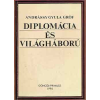 Göncöl Diplomácia és világháború