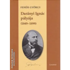Gondolat Darányi Ignác pályája (1849-1899) ANTIKVÁR antikvárium - használt könyv