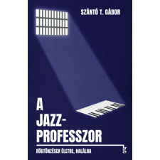 Gondolat Kiadó A jazzprofesszor regény