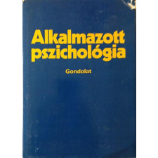 Gondolat Kiadó Alkalmazott pszichológia - Lénárd Ferenc (szerk.) antikvárium - használt könyv