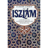Gondolat Kiadó Az iszlám - a kezdetektől az Oszmán birodalom létrejöttéig
