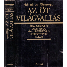 Gondolat Kiadó Az öt világvallás (Bráhmanizmus, buddhizmus, kínai univerzizmus, kereszténység, iszlám) antikvárium - használt könyv