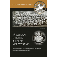 Gondolat Kiadó Járatlan utakon a lélek vezetésével történelem