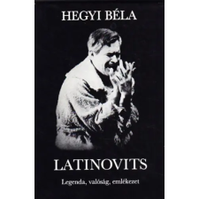 Gondolat Kiadó Latinovits - Legenda, valóság, emlékezet antikvárium - használt könyv