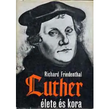Gondolat Kiadó Luther élete és kora antikvárium - használt könyv