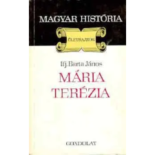 Gondolat Kiadó Mária Terézia (magyar história) antikvárium - használt könyv
