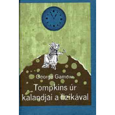 Gondolat Kiadó Tompkins úr kalandjai a fizikával antikvárium - használt könyv