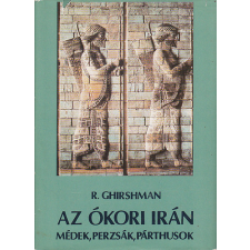 GONDOLAT KÖNYVKIADÓ Az ókori Irán (Médek, perzsák, párthusok) antikvárium - használt könyv