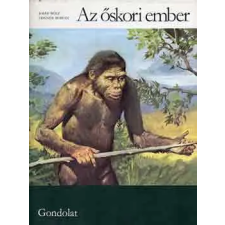 GONDOLAT KÖNYVKIADÓ Az őskori ember antikvárium - használt könyv