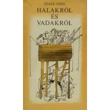 GONDOLAT KÖNYVKIADÓ Halakról és vadakról antikvárium - használt könyv