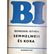GONDOLAT KÖNYVKIADÓ Semmelweis és kora antikvárium - használt könyv