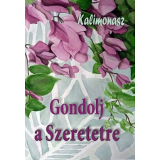 Gondolj a szeretetre regény