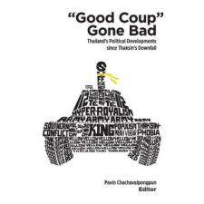  Good Coup" Gone Bad – Pavin Chachavalpongpun idegen nyelvű könyv