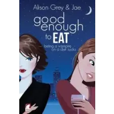  Good Enough to Eat – Alison Grey idegen nyelvű könyv