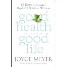  Good Health, Good Life – Joyce Meyer idegen nyelvű könyv