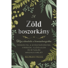 Good Life Books Arin Murphy-Hiscock - A zöld boszorkány ezoterika