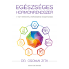 Good Life Books Egészséges hormonrendszer - A test hormonális működésének összefüggései