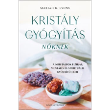 Good Life Books Kristálygyógyítás nőknek ezoterika