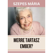 Good Life Books Merre tartasz, ember? regény