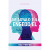 Good Life Books Ne agyald túl, engedd el