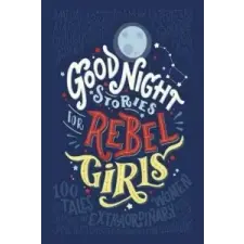  Good Night Stories for Rebel Girls – CAVALLO   ELENA FAV idegen nyelvű könyv