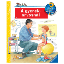 Götz Edina - A gyerekorvosnál - Mit, Miért, Hogyan? egyéb könyv