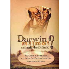 Gouranga Media Darwin majmot csinált belőlünk? - Súlyos kétségek az evolúcióelmélettel kapcsolatban antikvárium - használt könyv