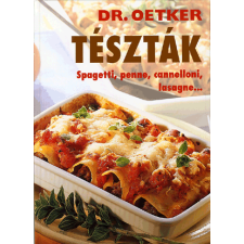 Grafo Könyvkiadó És Terjesztő Kft Tészták - Dr. Oetker - Spagetti, penne, cannelloni, lasagne... gasztronómia