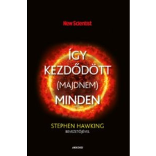 Graham Lawton Így kezdődött (majdnem) minden történelem