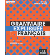 GRAMMAIRE EXPLIQUÉE DU FR. INT. 2EM nyelvkönyv, szótár