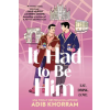 Grand Central Publishing It Had to Be Him – KHORRAM ADIB ()