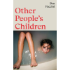 Granta Pubn Other People's Children | Ben Faccini