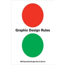  Graphic Design Rules – Sean Adams,Peter Dawson,John Foster,Tony Seddon idegen nyelvű könyv