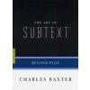 Graywolf Press,U.S. Art Of Subtext | Charles Baxter