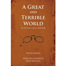  Great and Terrible World – Antonio Gramsci,Derek Boothman idegen nyelvű könyv