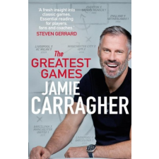  Greatest Games – Jamie Carragher idegen nyelvű könyv