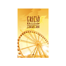  Grecsó Krisztián - Lányos apa regény